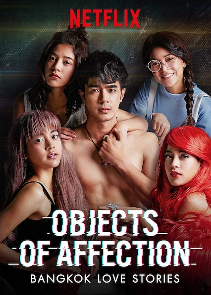 Chuyện tình Bangkok: Là em | Bangkok Love Stories: Objects of Affection (2019)