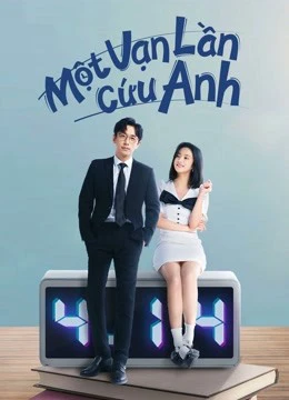 Một Vạn Lần Cứu Anh | Love in a Loop (2022)