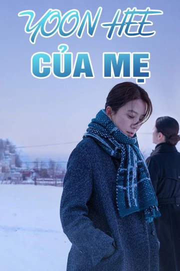 Yoon Hee Của Mẹ | Moonlit Winter (2019)